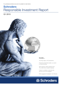 Responsible Investment Report Schroders Q1 2015 Inside...