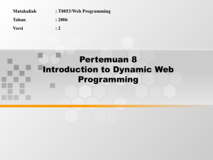 Pertemuan 8 Introduction to Dynamic Web Programming Matakuliah