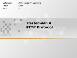 Pertemuan 4 HTTP Protocol Matakuliah : T0053/Web Programming