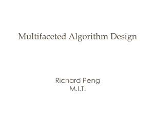 Multifaceted Algorithm Design Richard Peng M.I.T.