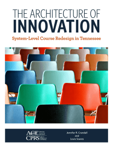 INNOVATION THE ARCHITECTURE OF System-Level Course Redesign in Tennessee Jennifer R. Crandall