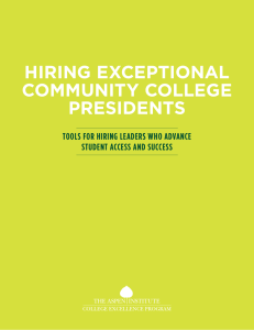 Hiring ExcEptional community collEgE prEsidEnts Tools for Hiring leaders wHo advance