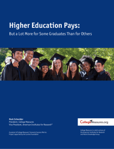 Higher Education Pays: Mark Schneider President, College Measures
