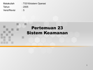 Pertemuan 23 Sistem Keamanan Matakuliah : T0316/sistem Operasi