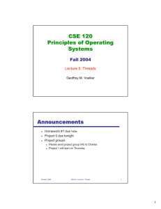 CSE 120 Principles of Operating Systems Announcements