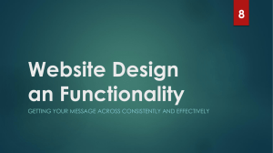 Website Design an Functionality 8 GETTING YOUR MESSAGE ACROSS CONSISTENTLY AND EFFECTIVELY