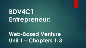 BDV4C1 Entrepreneur: Web-Based Venture Unit 1 – Chapters 1-3