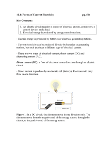 12.4: Forms of Current Electricity  pg. 514 Key Concepts: