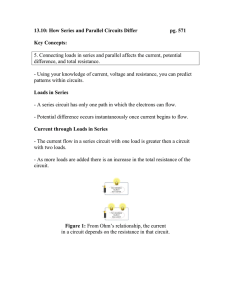 13.10: How Series and Parallel Circuits Differ  pg. 571 Key Concepts: