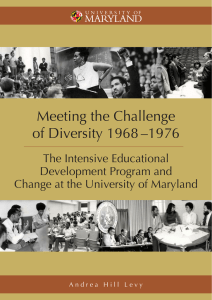 Meeting the Challenge of Diversity 1968 –1976 The Intensive Educational Development Program and