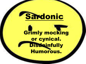 Sardonic Grimly mocking or cynical. Disdainfully