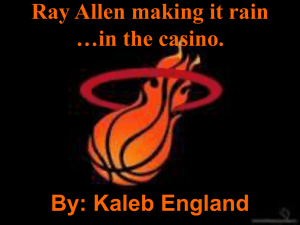 Ray Allen making it rain …in the casino. By: Kaleb England