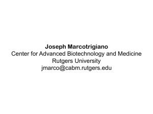 Joseph Marcotrigiano Center for Advanced Biotechnology and Medicine Rutgers University