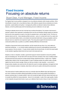 Focusing on absolute returns Fixed Income Stuart Dear, Fund Manager, Fixed Income