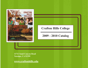 Crafton Hills College 2009 - 2010 Catalog www.craftonhills.edu 11711 Sand Canyon Road