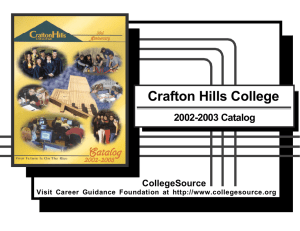 Crafton Hills College 2002-2003 Catalog CollegeSource Visit Career Guidance Foundation at