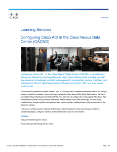Learning Services Configuring Cisco ACI in the Cisco Nexus Data Center (CACND)