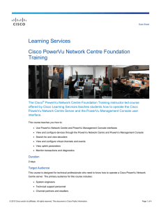 Learning Services Cisco PowerVu Network Centre Foundation Training