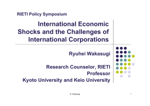 International Economic Shocks and the Challenges of International Corporations Ryuhei Wakasugi