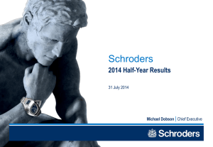 Schroders 2014 Half-Year Results Michael Dobson