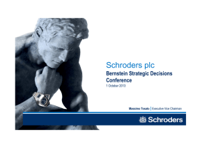 Schroders plc Bernstein Strategic Decisions Conference 1 October 2013