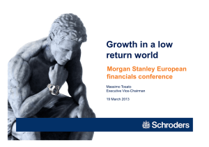 Growth in a low return world Morgan Stanley European financials conference