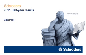 Schroders 2011 Half-year results Data Pack trusted heritage