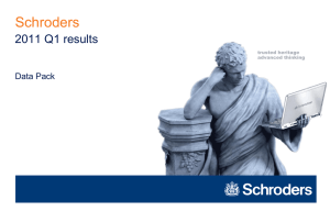 Schroders 2011 Q1 results Data Pack trusted heritage