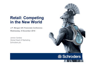 Retail: Competing in the New World J.P. Morgan UK Financials Conference