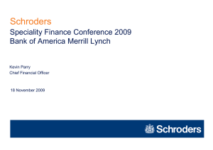 Schroders Speciality Finance Conference 2009 Bank of America Merrill Lynch Kevin Parry