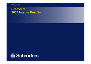 Schroders 2007 Interim Results 9 August 2007