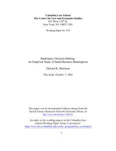 Bankruptcy Decision-Making: An Empirical Study of Small-Business Bankruptcies Edward R. Morrison