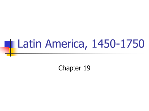 Latin America, 1450-1750 Chapter 19