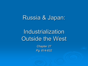 Russia &amp; Japan: Industrialization Outside the West Chapter 27