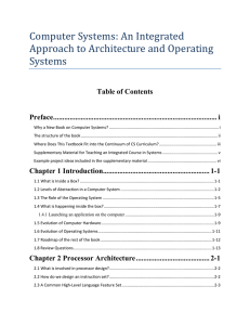 Computer Systems: An Integrated  Approach to Architecture and Operating  Systems 