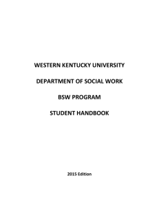 WESTERN KENTUCKY UNIVERSITY  DEPARTMENT OF SOCIAL WORK BSW PROGRAM