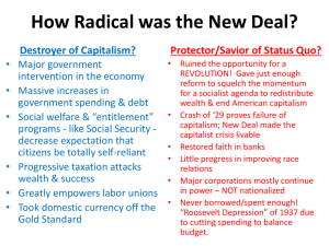 How Radical was the New Deal? Destroyer of Capitalism? • Major government