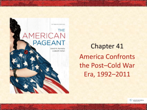 Chapter 41 America Confronts the Post–Cold War Era, 1992–2011