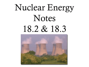 Nuclear Energy Notes 18.2 &amp; 18.3