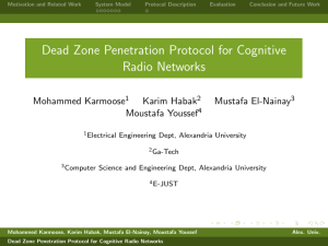 Dead Zone Penetration Protocol for Cognitive Radio Networks Mohammed Karmoose Karim Habak