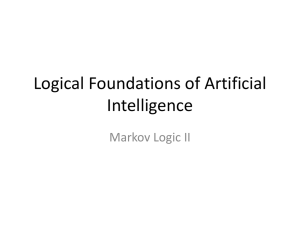 Logical Foundations of Artificial Intelligence Markov Logic II