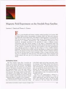 Magnetic Field Experiment on the Swedish Freja Satellite J. Lawrence Zanetti and Thomas