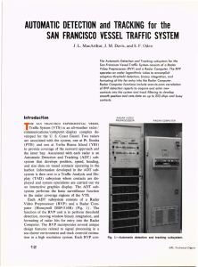 AUTOMATIC  DETECTION  and  TRACKING  for ... SAN  FRANCISCO  VESSEL  TRAFFIC  SYSTEM J. L. MacArthur,