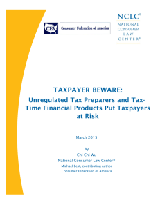 TAXPAYER BEWARE:  Unregulated Tax Preparers and Tax- Time Financial Products Put Taxpayers