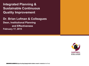 Integrated Planning &amp; Sustainable Continuous Quality Improvement Dr. Brian Lofman &amp; Colleagues