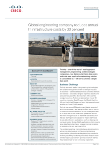 Global engineering company reduces annual percent IT infrastructure costs by 30 EXECUTIVE SUMMARY
