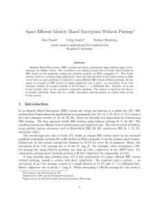 Space-Efficient Identity Based Encryption Without Pairings ∗ Dan Boneh Craig Gentry