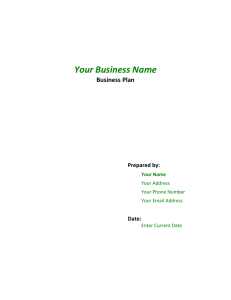 Your Business Name Business Plan Prepared by: Date: