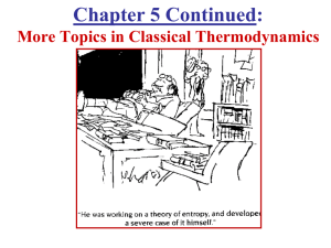 Chapter 5 Continued: More Topics in Classical Thermodynamics