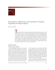 T Development, Adaptation, and Assessment of Alerting Algorithms for Biosurveillance Howard S. Burkom